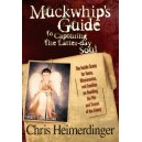 Muckwhip's  Guide to Capturing the Latter-day Soul