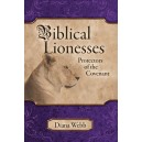 Biblical Lionesses: Protectors of the Covenant