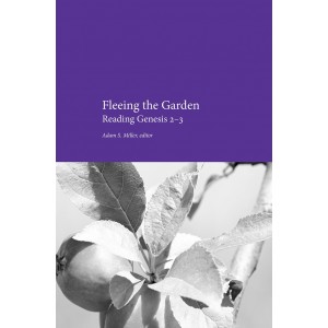 Fleeing the Garden: Reading Genesis 2–3