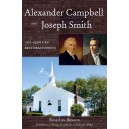 Alexander Campbell and Joseph Smith