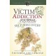 The Victim Addiction Journal:30 Days Through Self Discovery