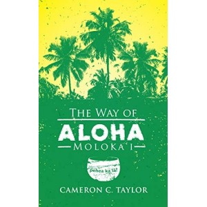 The Way of Aloha: Moloka'i