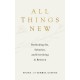 All Things New: Rethinking Sin, Salvation, and Everything in Between