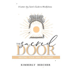 The Sacred Door: Resting Your Mind In Christ
