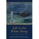 Life to the Whole Being