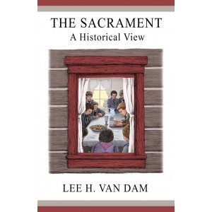 The Sacrament: A Historical View