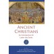 Ancient Christians: An Introduction for Latter-day Saints