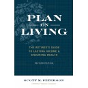 Plan on Living: The Retiree's Guide to Lasting Income & Enduring Wealth (Revised Edition)