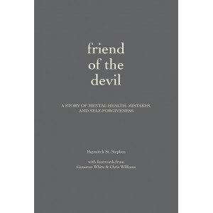 Friend of the Devil: A Story of Mental Health, Mistakes, and Self-Forgiveness