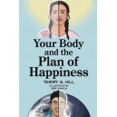 Your Body and the Plan of Happiness