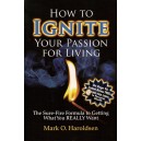 How to Ignite Your Passion for Living