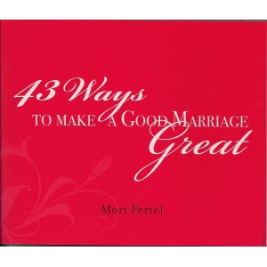 43 Ways to Make a Good Marriage Great