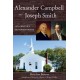 Alexander Campbell and Joseph Smith