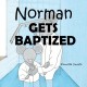 Norman Gets Baptized